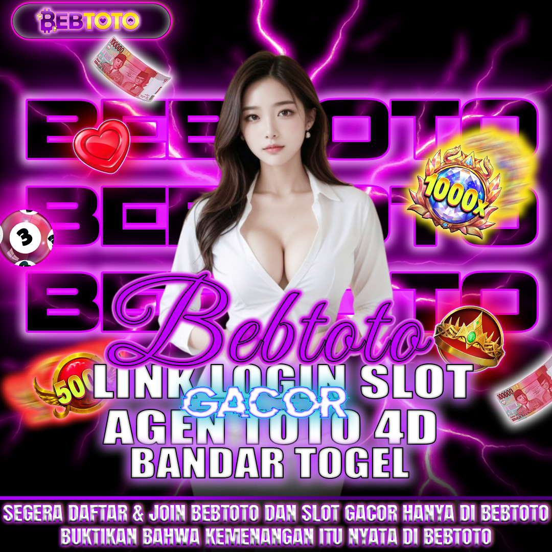 BEBTOTO  - Link Login Slot Gacor & Agen Bandar Togel Toto 4D Online image 1